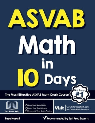 ASVAB Math in 10 Days: The Most Effective ASVAB Math Crash Course by Nazari, Reza