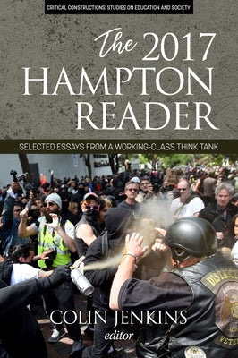 The 2017 Hampton Reader: Selected Essays from a Working-Class Think Tank by Jenkins, Colin