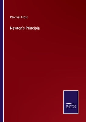 Newton's Principia by Frost, Percival