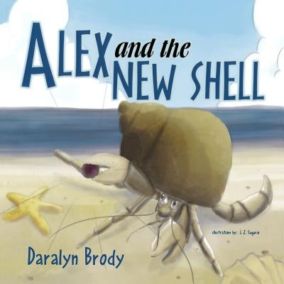 Alex and the New Shell by Brody, Daralyn