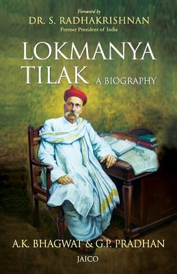 Lokmanya Tilak A Biography by Bhagwat, A. K.