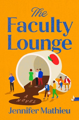 The Faculty Lounge by Mathieu, Jennifer