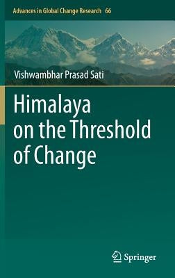 Himalaya on the Threshold of Change by Sati, Vishwambhar Prasad