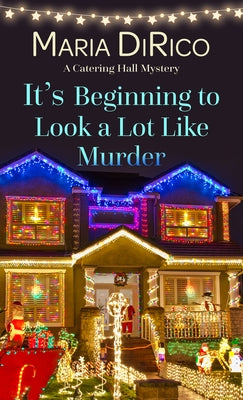 It's Beginning to Look a Lot Like Murder by Dirico, Maria