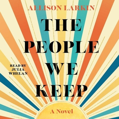 The People We Keep by Larkin, Allie
