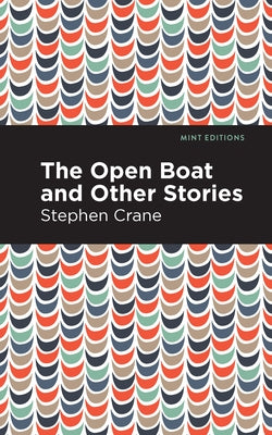 The Open Boat and Other Stories by Crane, Stephen