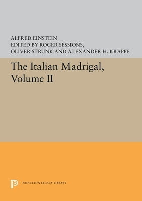 The Italian Madrigal: Volume II by Einstein, Alfred