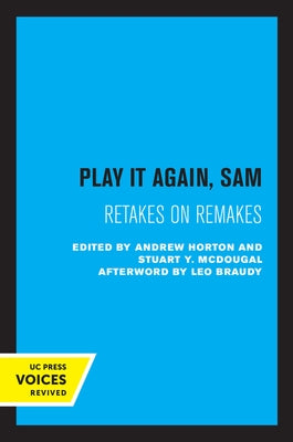 Play It Again, Sam: Retakes on Remakes by Horton, Andrew