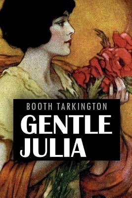 Gentle Julia: Illustrated by Gilbert, C. Allan