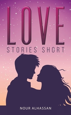Love Stories Short by Alhassan, Nour