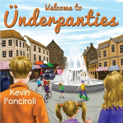 Velcome To Ünderpanties by Ponciroli, Kevin
