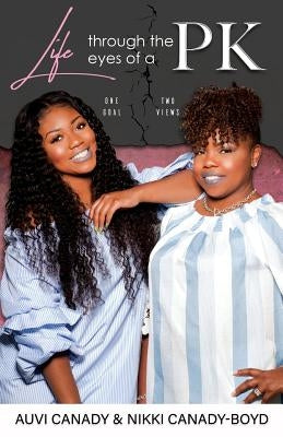 Life Through The Eyes of A PK by Canady-Boyd, Nikki