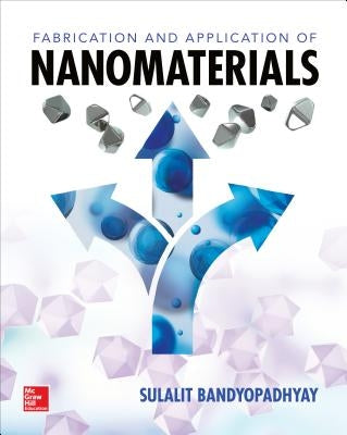 Fabrication and Application of Nanomaterials by Bandyopadhyay, S.