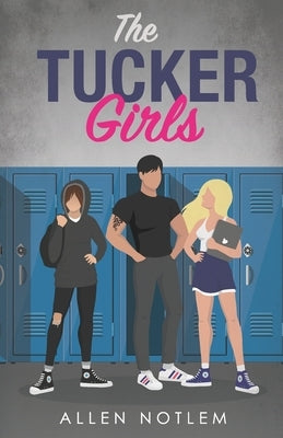 The Tucker Girls by Notlem, Allen