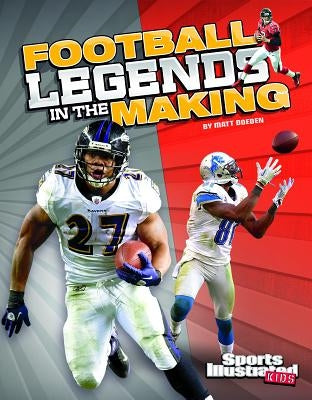 Football Legends in the Making by Doeden, Matt
