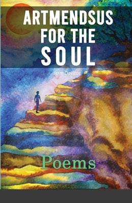 Artmendsus For The Soul by Davitos, Jerm