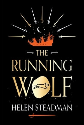 The Running Wolf: Historical fiction about the Shotley Bridge swordmakers by Steadman, Helen