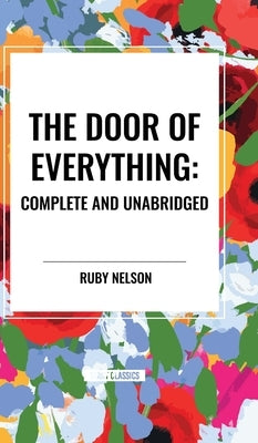 The Door of Everything: Complete and Unabridged by Nelson, Ruby