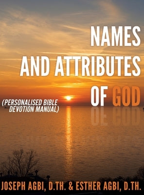 Names and Attributes of GOD by Agbi D. Th, Joseph