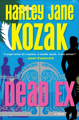 Dead Ex: Dead Ex: A Mystery by Kozak, Harley Jane