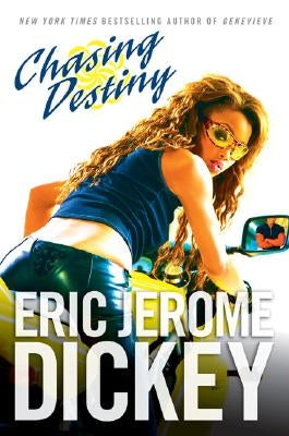 Chasing Destiny by Dickey, Eric Jerome