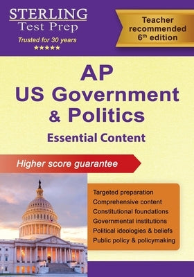 AP U.S. Government and Politics: Essential Content for Advanced Placement Exam by Test Prep, Sterling