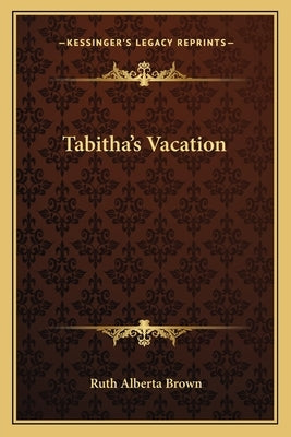 Tabitha's Vacation by Brown, Ruth Alberta