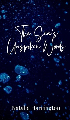 The Sea's Unspoken Words by Harrington, Natalia