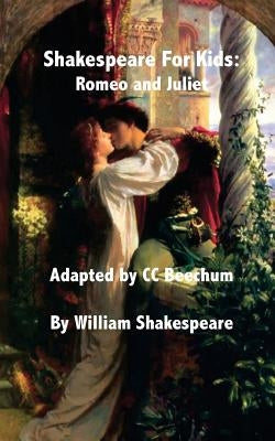 Shakespeare for Kids: Romeo and Juliet by Beechum, CC