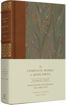 Sermons from the Early Restoration Years (1669-1675) (Volume 20) by Owen, John
