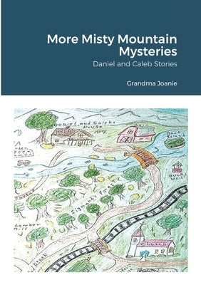 More Misty Mountain Mysteries: Daniel and Caleb Stories by Altmaier, Joan