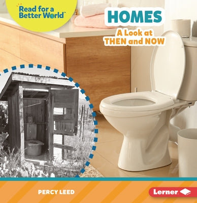 Homes: A Look at Then and Now by Leed, Percy