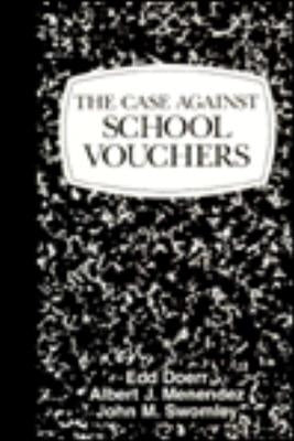 The Case Against School Vouchers by Doerr, Edd