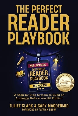 The Perfect Reader Playbook: A Step-by-Step System to Build an Audience Before You Hit Publish by Clark, Juliet
