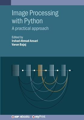 Image Processing with Python: A practical approach by Ansari, Irshad Ahmad