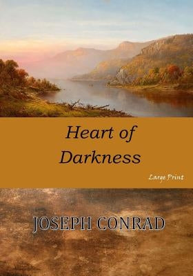 Heart of Darkness: Large Print by Conrad, Joseph