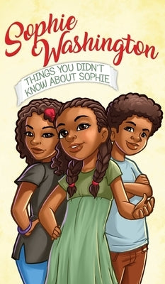 Sophie Washington: Things You Didn't Know About Sophie by Ellis, Tonya Duncan
