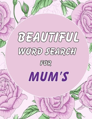 Beautiful Word Search for Mum's: Puzzle Book With Beautiful Cover. Great Gift Idea for Women! Including Solutions. by Jeferson, Matt