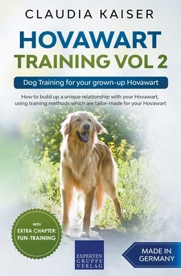 Hovawart Training Vol 2 - Dog Training for your grown-up Hovawart by Kaiser, Claudia