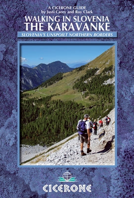 Walking in Slovenia: The Karavanke by Carey, Justi