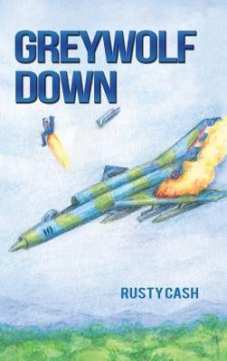 Greywolf Down by Cash, Rusty