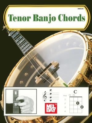 Mel Bay's Tenor Banjo Chords by Bay, Mel