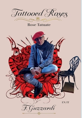 Tattooed Roses by Guzzardi, F.