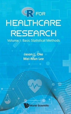 R for Healthcare Research (V1) by Oke Jason L