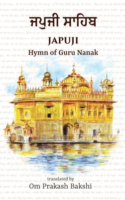 Japuji: Hymn of Guru Nanak by Bakshi, Om Prakash