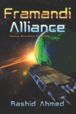 Framandi Alliance: Galaxy Accretion Conflicts by Ahmed, Rashid