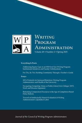 Wpa: Writing Program Administration 48.2 (Spring 2025) by Morse, Tracy Ann