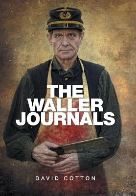 The Waller Journals by Cotton, David