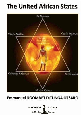 The United African States: The African Federal State by Ngombet Dtunga Otsaro, Emmanuel