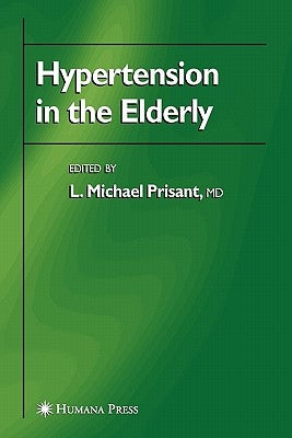 Hypertension in the Elderly by Prisant, L. Michael